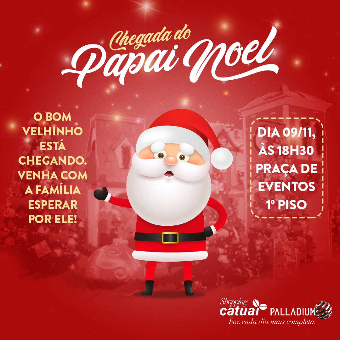 Chegada do Papai Noel do Catuaí acontece em Foz no dia 09 de novembro -  Clickfoz